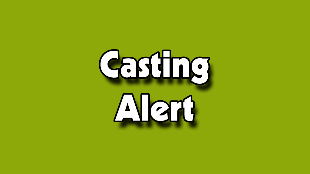 Casting Alert