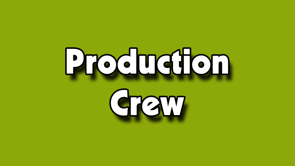 Production Crew